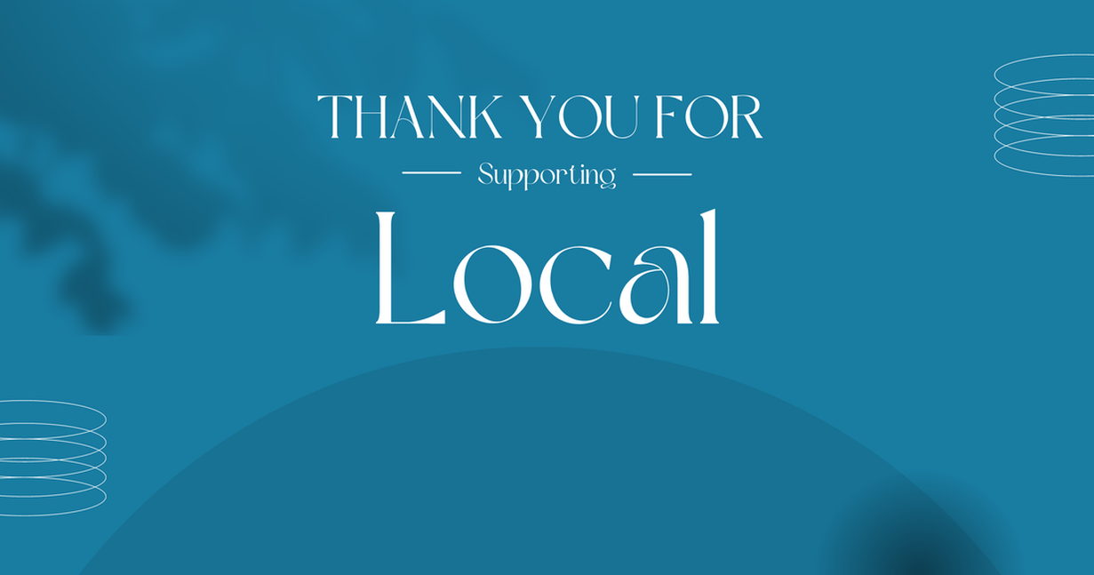 Thank you for supporting local